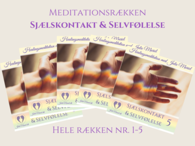 Meditationsrækken Sjælskontakt & Selvfølelse