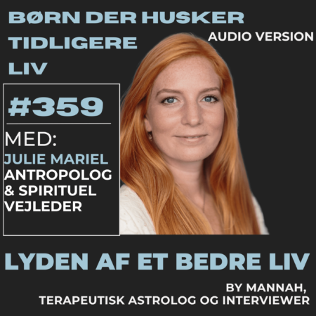 Julie Mariel Lyden af et bedre liv #359